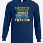 Better Things To Do Long Sleeve T-Shirt