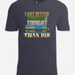 Better Things To Do T-Shirt