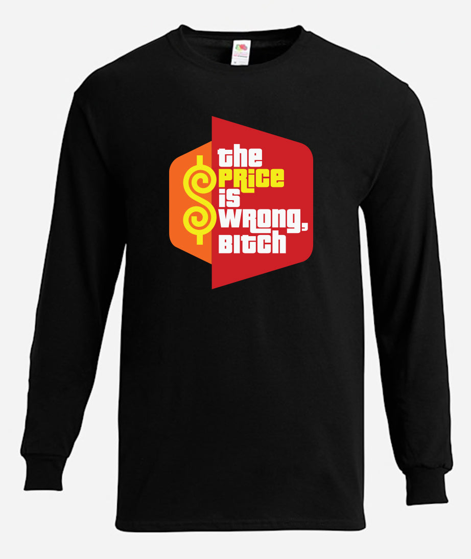 The Price is Wrong Long Sleeve T-Shirt