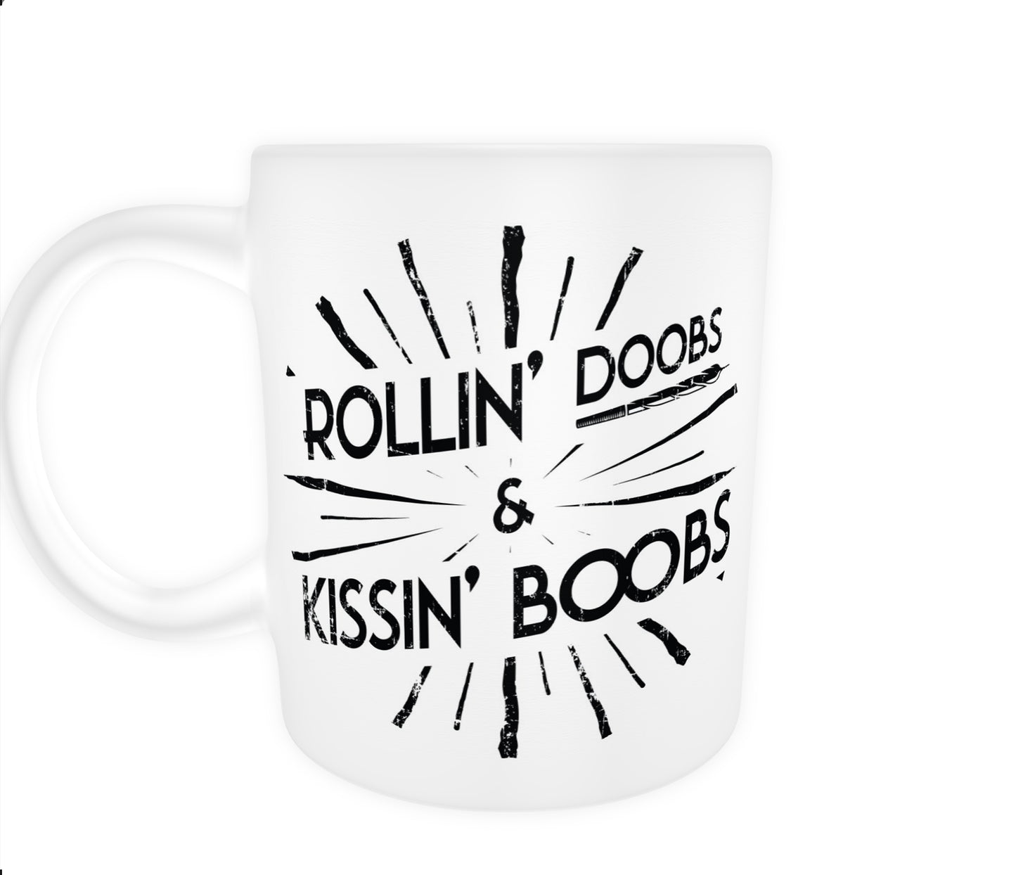 Rollin' Doobs & Kissin' Boobs Mugs