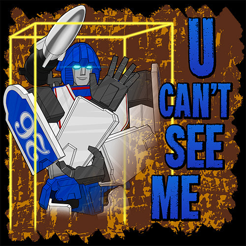 U Can't See Me T-Shirt