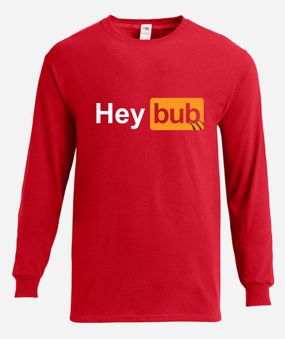 Hey Bub Long Sleeve T-Shirt