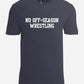 No Off-Season Wrestling T-Shirt