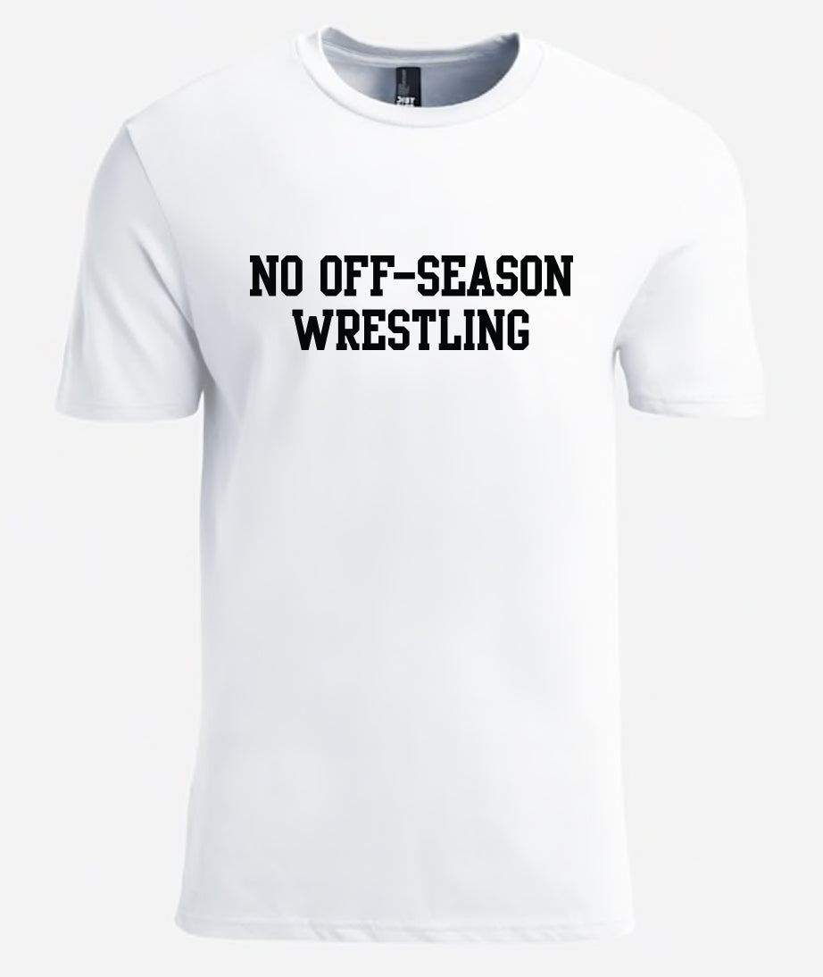 No Off-Season Wrestling T-Shirt