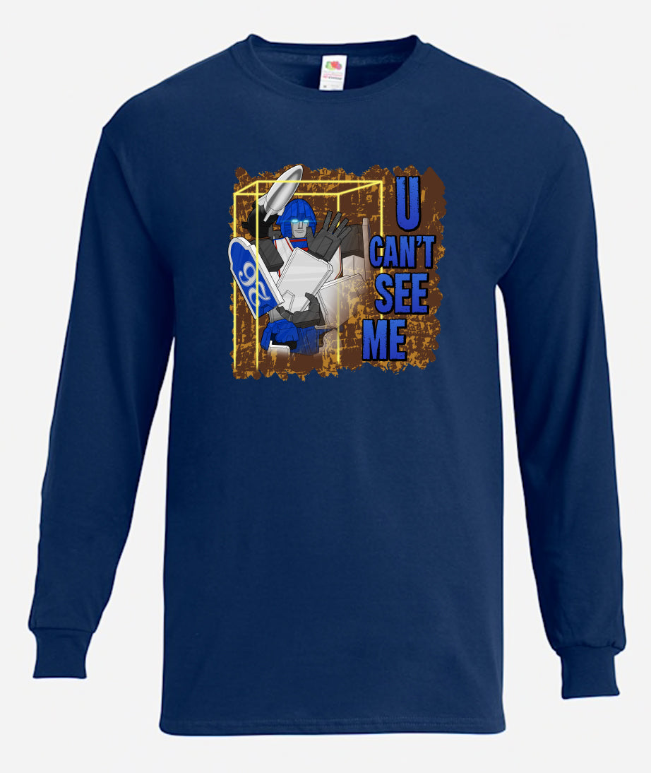 U Can't See Me Long Sleeve T-Shirt